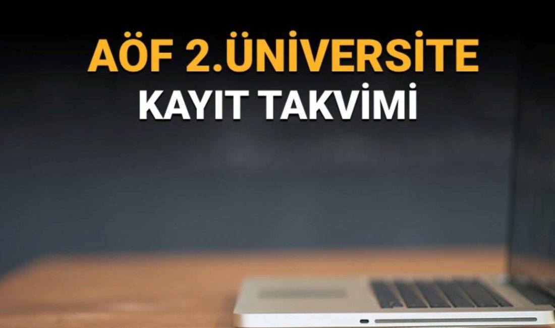 Anadolu Üniversitesi Açıköğretim Fakültesi’nin (AÖF) 2025-2026 Öğretim Yılı İkinci Üniversite