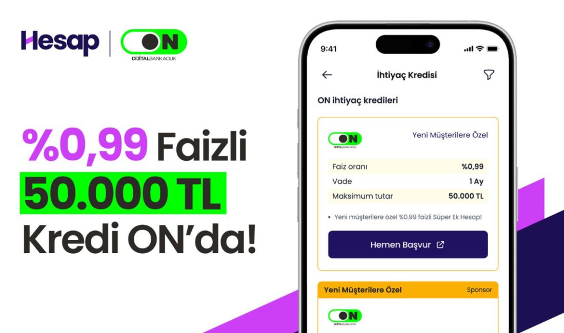 %0,99 Faizli 50.000 TL kredi teklifi Hesap’ta seni bekliyor, çabucak