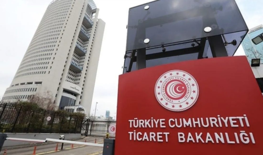 Ticaret Bakanlığı, 2025 yılı ilk 6 aylık periyotta sonradan ve
