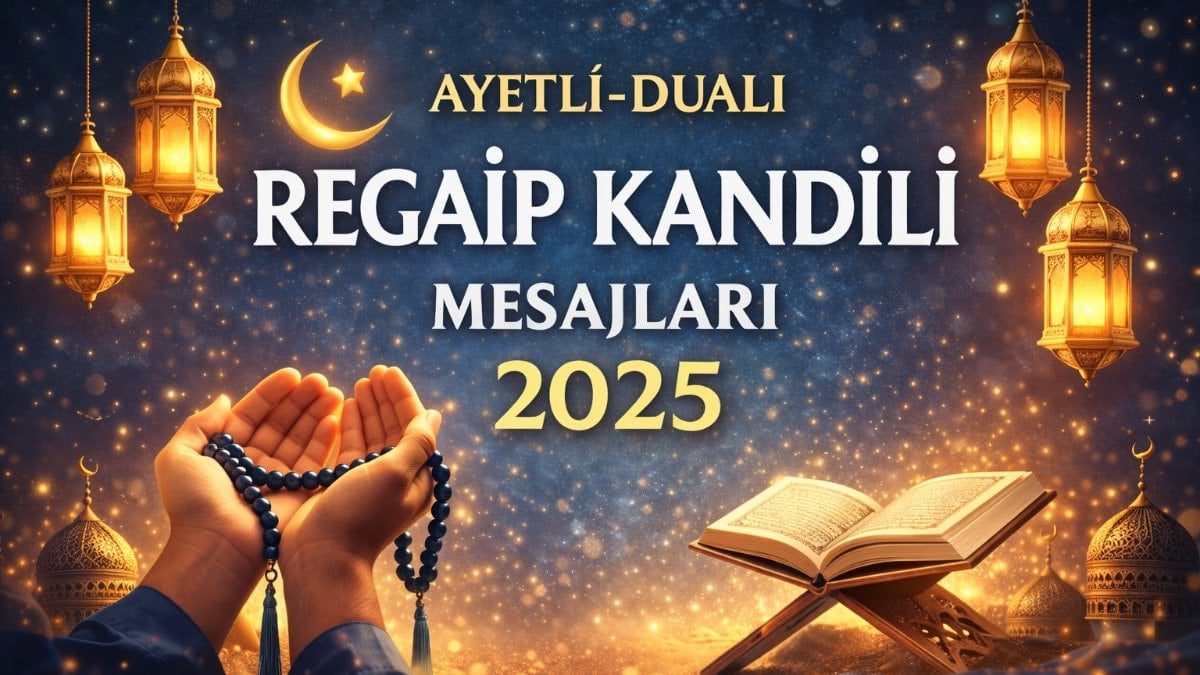 25 Aralık Perşembe günü idrak edilen Regaip Kandili dolayısıyla, sevdiklerine