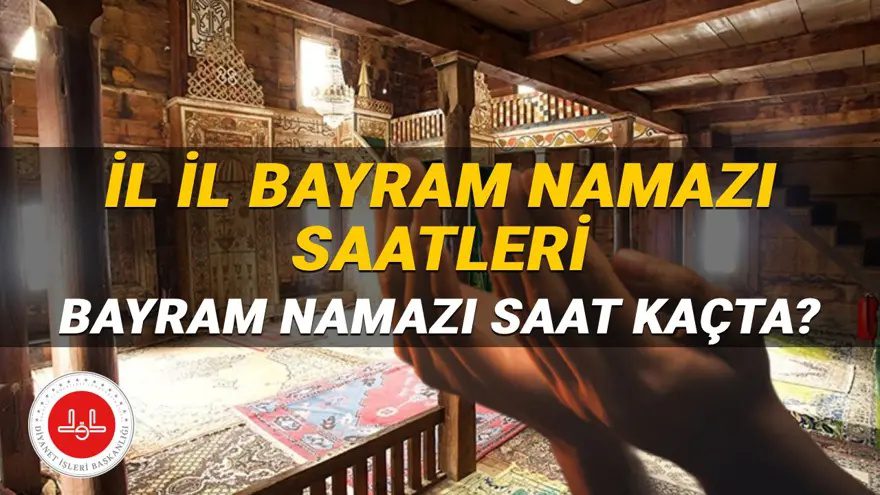 Bayram namazı saatleri, 2026 Kurban Bayramı'nın yarın idrak edilecek olması