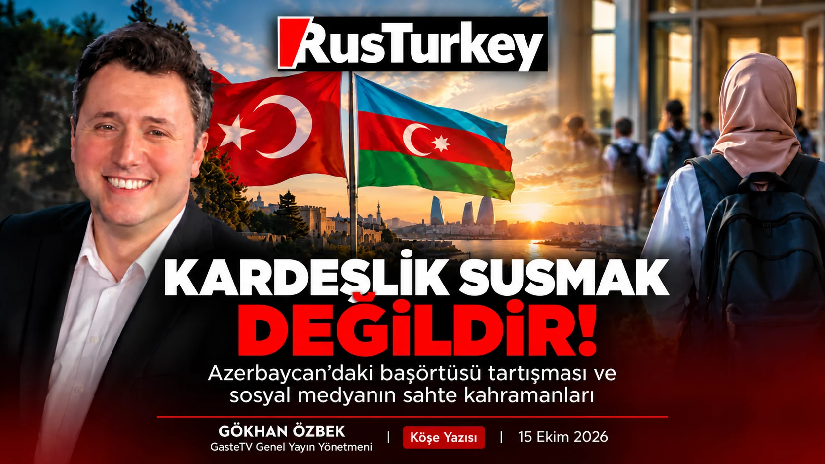 GasteTV Genel Yayın Yönetmeni Gökhan Özbek, RusTurkey.com için kaleme aldığı